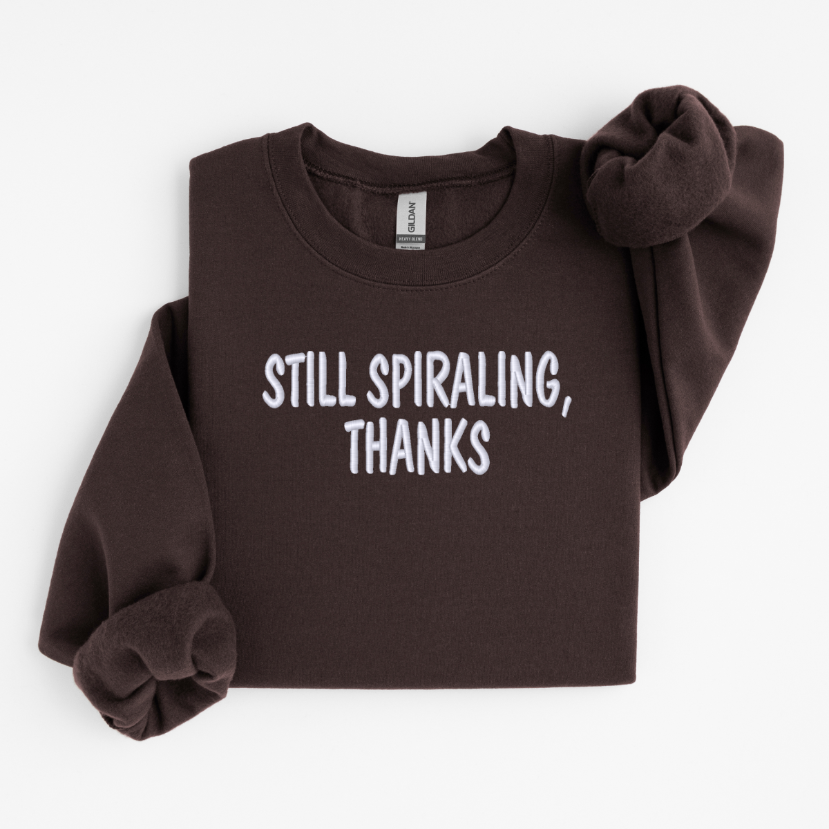 Threaded Comfort Sweatshirt - Still Spiraling Thanks