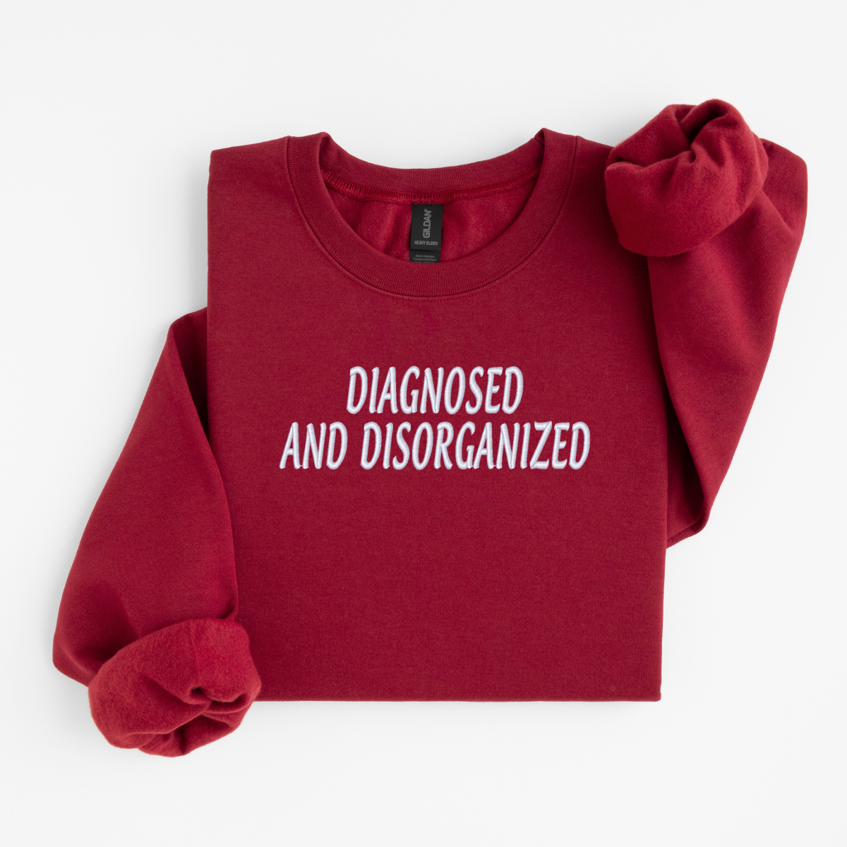 Threaded Comfort Sweatshirt - Diagnosed and Disorganized