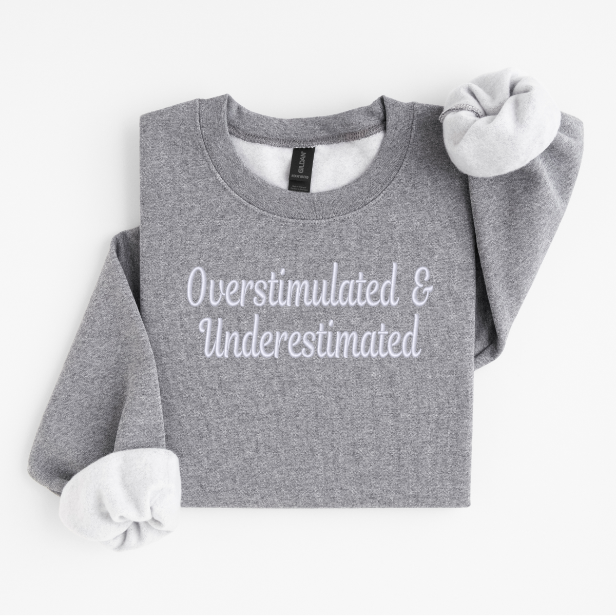Threaded Comfort Sweatshirt - Overstimulated & Underestimated