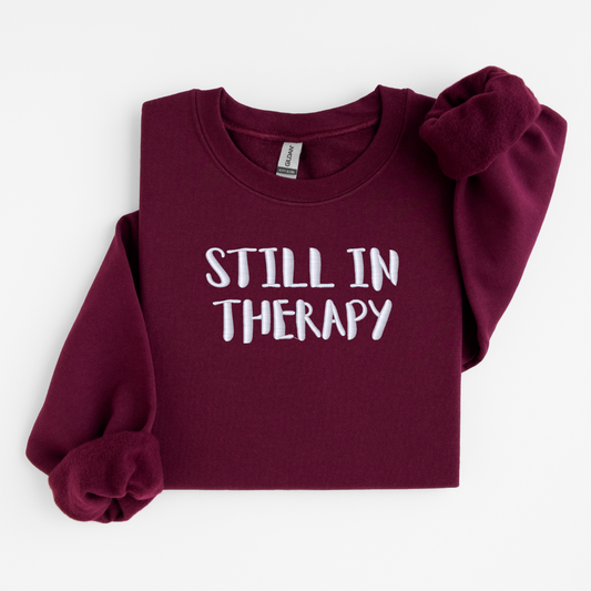 Threaded Comfort Sweatshirt - Still in Therapy