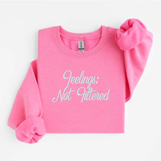 Threaded Comfort Sweatshirt - Feelings: Not Filtered